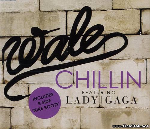 Wale feat. Lady Gaga - Chillin