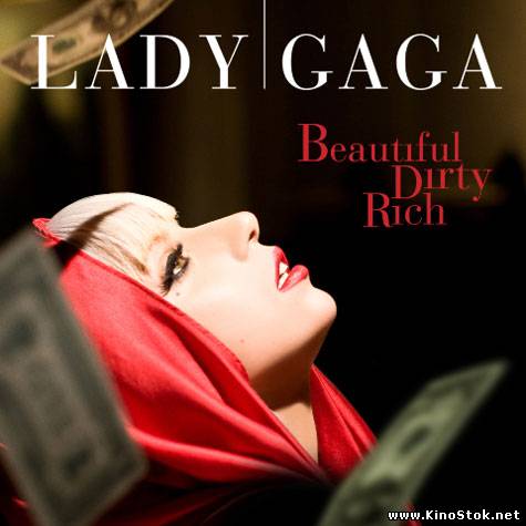 Lady Gaga - Beautiful, Dirty, Rich