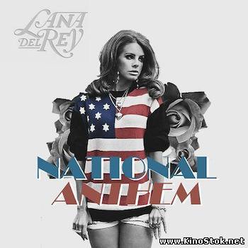 LANA DEL REY — National Anthem